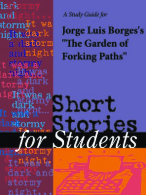 cover image of A Study Guide for Jorge Luis Borges's "The Garden of Forking Paths"